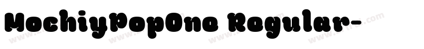 MochiyPopOne Regular字体转换 MochiyPopOne Regular字体转换
